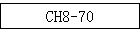 CH8-70