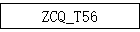 ZCQ_T56