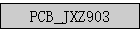 PCB_JXZ903